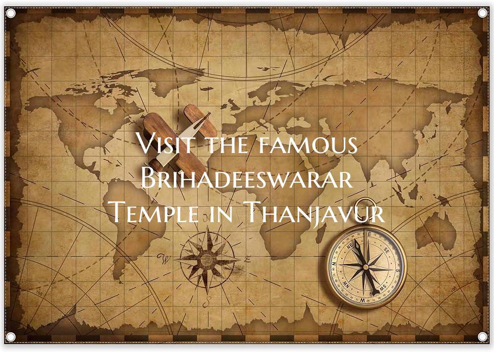 Visit the famous Brihadeeswarar Temple in Thanjavu...